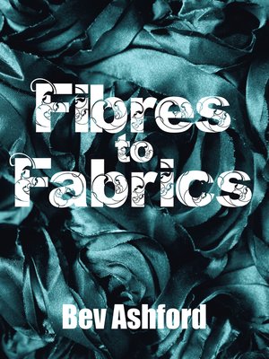 cover image of Fibres To Fabrics